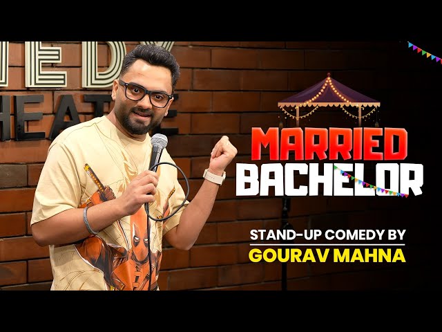 Married Bachelor | Standup Comedy Ft. Gourav Mahna | #cleancomedy #gouravmahna #standupcomedy