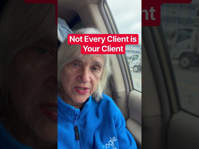 Not Every Client is Your Client