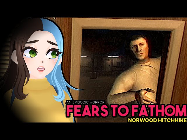 Fears to Fathom: Norwood Hitchhike