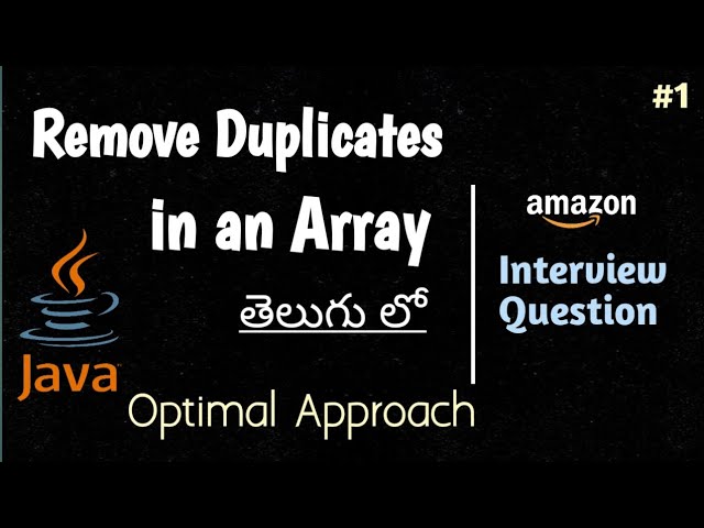 Remove Duplicates from an Array in Java | Most Optimal Approach | Telugu Explanation 🔥