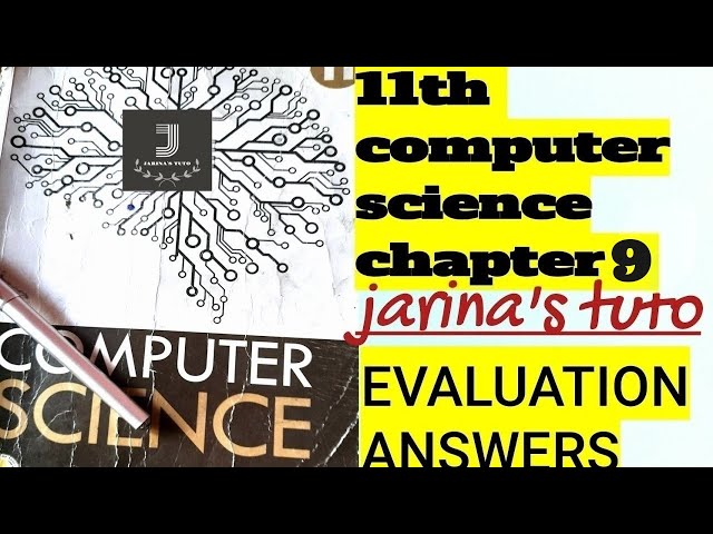 11th computer science | Chapter 9 part 2 | evaluation answers 
