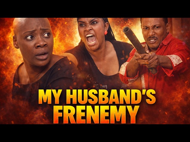 My Husband's Frenemy - A Nigerian Movie
