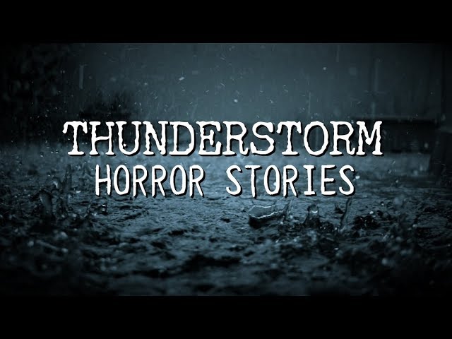 (3) True Scary THUNDERSTORM Stories [Feat. @BeingScared ]