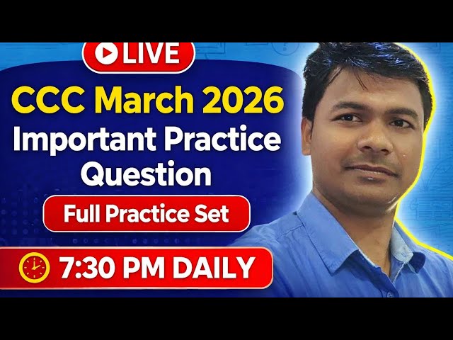 LIVE | CCC March 2026 Important Questions | Full Practice Set | Manoj Verma | 7:30 PM Daily