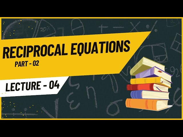 Reciprocal equations in tamil | part 02 | lecture 04