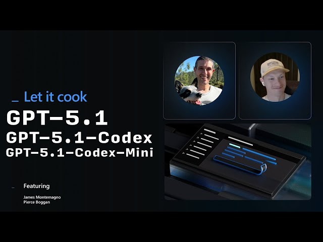 GPT-5.1, 5.1-Codex, and 5.1-Codex-Mini! Let it Cook with James & Pierce