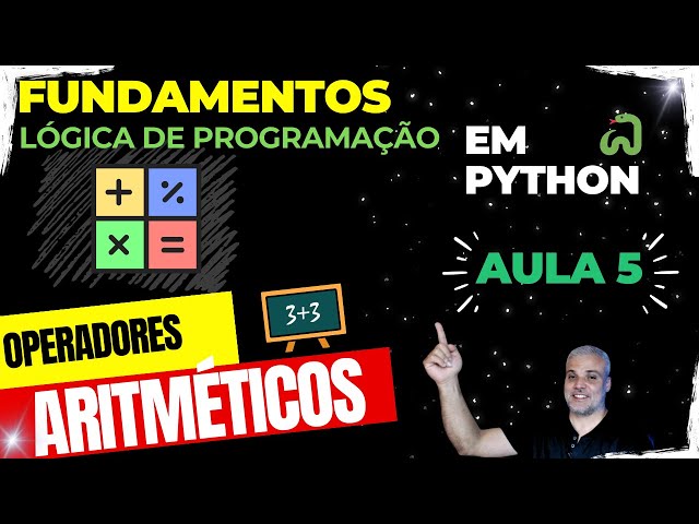 🐍 Logica de Programação - Operadores Aritmeticos - Aula 5