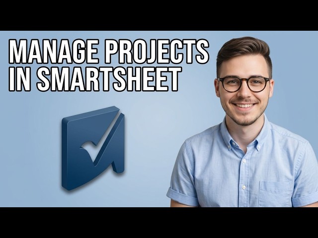 How to Use Smartsheet For Project Management [2026 Easy Guide]