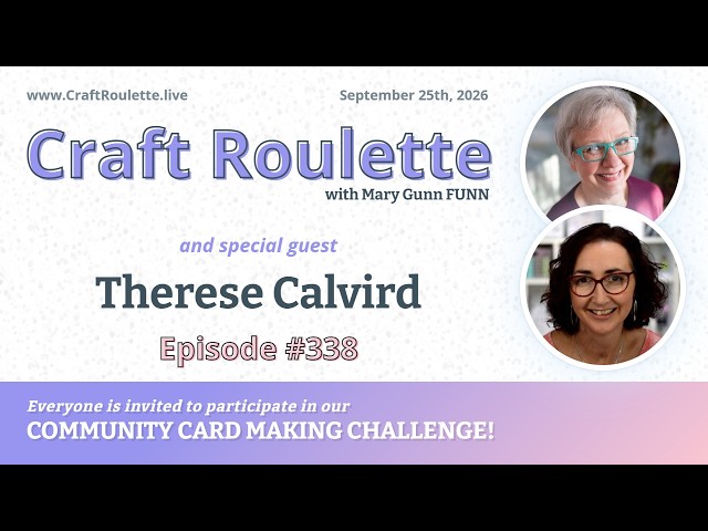 Craft Roulette Episode #338 featuring Therese Calvird (@lostinpaper)