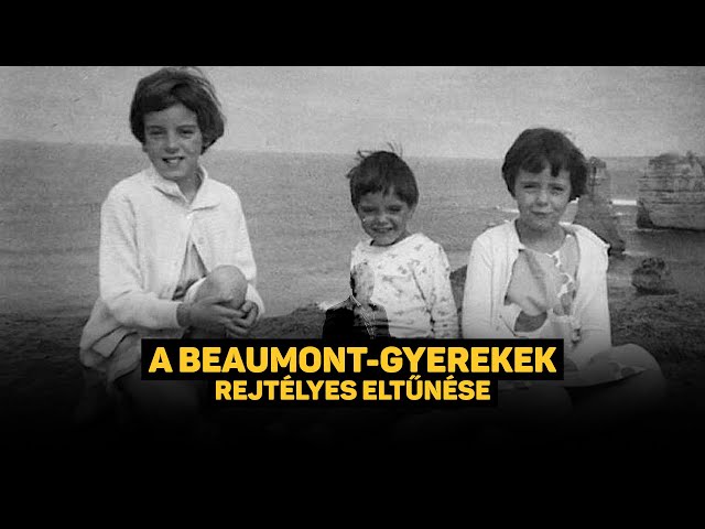 A Beaumont-gyerekek rejtélyes eltűnése