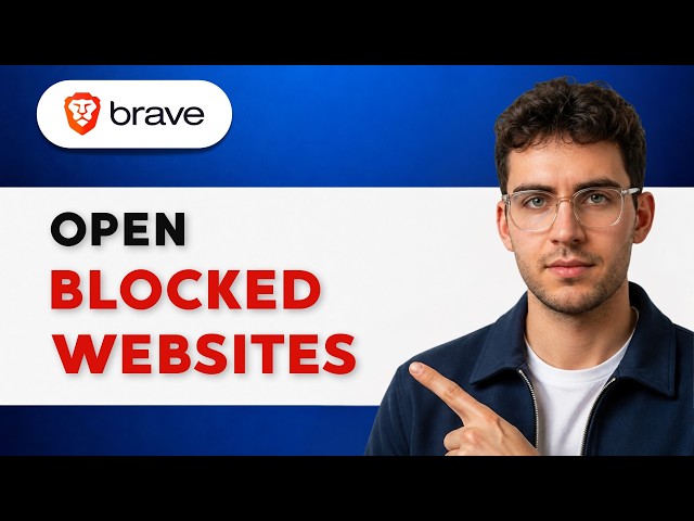 How to Open Blocked Websites in Brave Browser [2026 Full Guide]