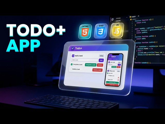 Build a Todo+ Web App with HTML5, CSS3 & JavaScript | Beginner JavaScript Project