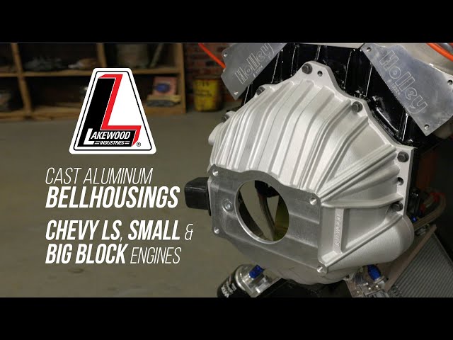 New Lakewood Cast Aluminum Bellhousings for Big-Block, Small-Block, and LS Engines