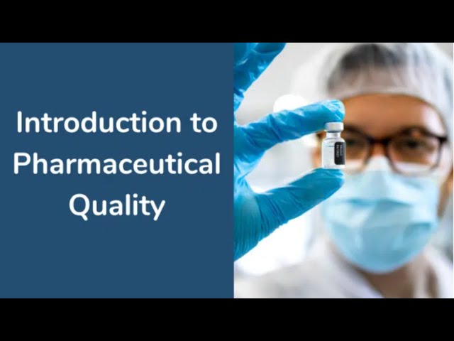 Introduction to Pharmaceutical Quality - Online Course