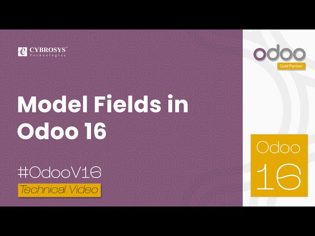 Model Fields in Odoo 16 | Odoo 16 Development Tutorials
