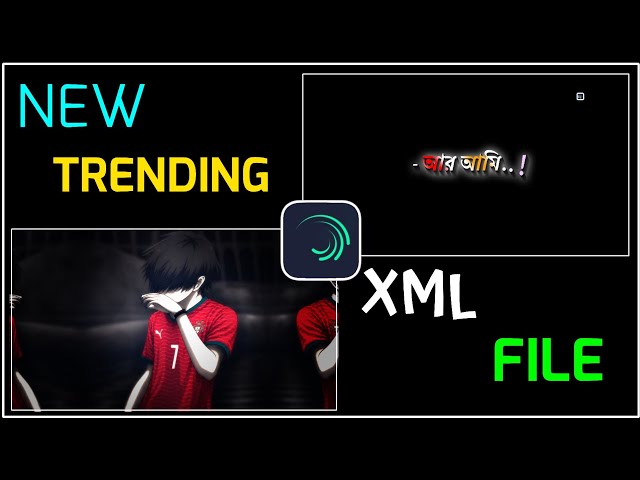Bangla Sad Story 😔 🥺 New Trending XML..!😊XML File📁|| XML File Alight Motion || XML File