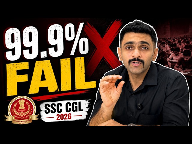 Why 99.9% SSC CGL Aspirants Fail (Harsh Reality of SSC 2026)