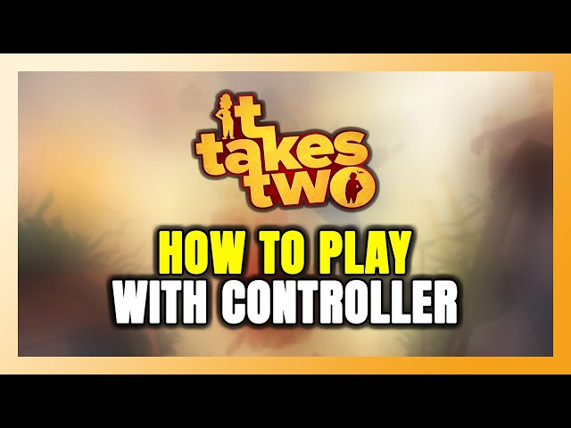 How to Play It Takes Two With Controller on PC!