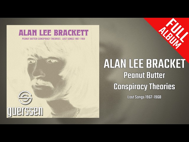ALAN LEE BRACKETT – Peanut Butter Conspiracy Theories (1967–68) | California Psych [Full Album]