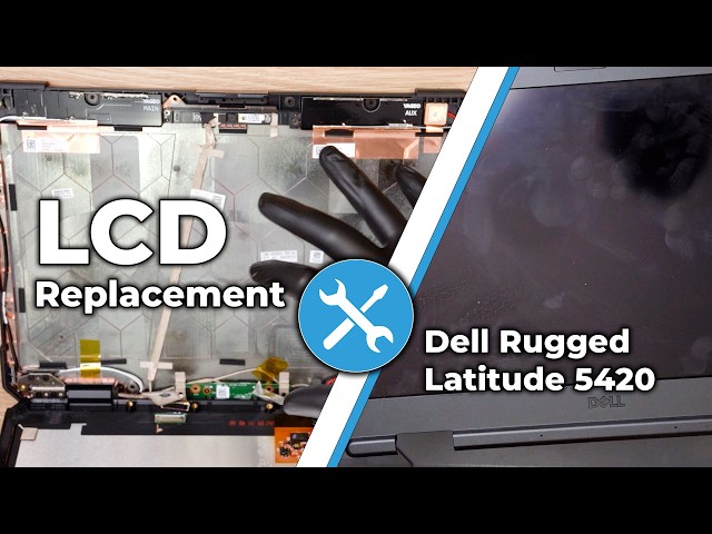 Dell Latitude Rugged 5420 Screen Replacement Guide | Fast LCD Swap!
