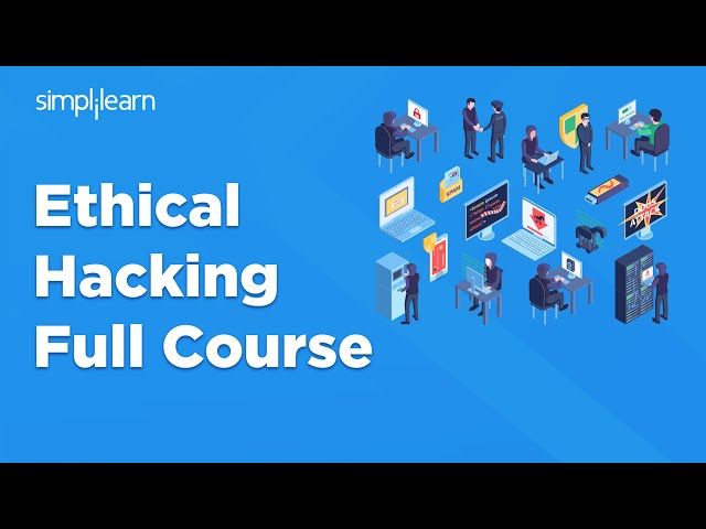 Ethical Hacking Full Course | Ethical Hacking Tutorial For Beginners | 2026 | Simplilearn