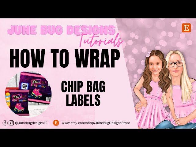 How to Wrap Chip Bags Labels | Party Favors | Step by Step | Digital Designs | Etsy Shop | EASY