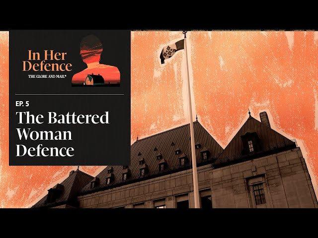 In Her Defence - Episode 5: The Battered Woman Defence