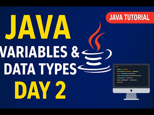 Java Variables & Data Types Explained | Java Tutorial for Beginners Day 2 (2025)