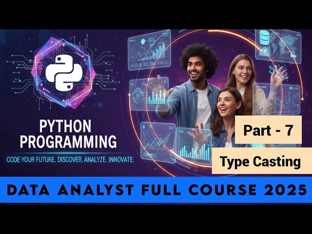 Data Analyst Full Course 2025 | Type Casting in Python | Data Analyst For Beginners 2025
