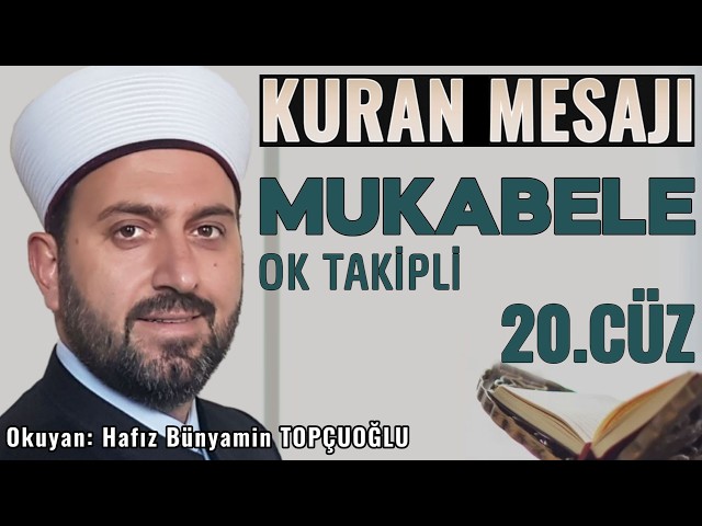 🤲KURAN 20.cüz🤲Hafız Bünyamin TOPÇUOĞLU🤲KURAN Hatmi ve Meal🤲Takip Et İzle Dinle Oku🤲 #kurandinle
