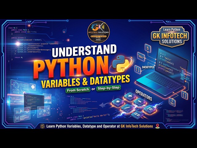 Python Variables, Data Types & Operators Explained | Python for Beginners | GK InfoTech Solutions