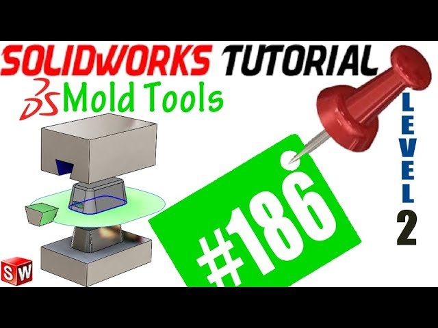 186 SolidWorks Tutorial: Core Feature (mold side core block)