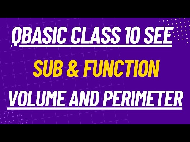 SEE Computer Science Class 10 | QBASIC SUB & FUNCTION | Volume & Perimeter Program