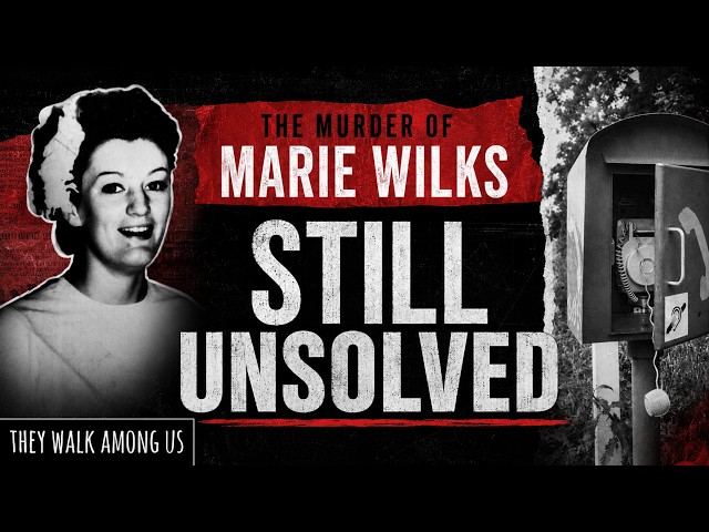 The Haunting Unsolved Case of Marie Wilks | True Crime