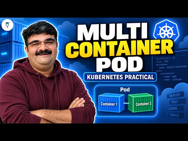Ep - 30 Kubernetes Zero To Hero For CKA | Kubernetes Multi-Container Pod Practical