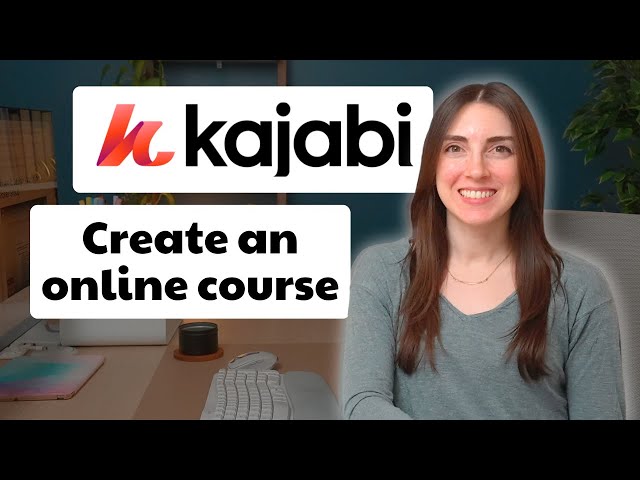 Full tutorial: How to create an online course with Kajabi
