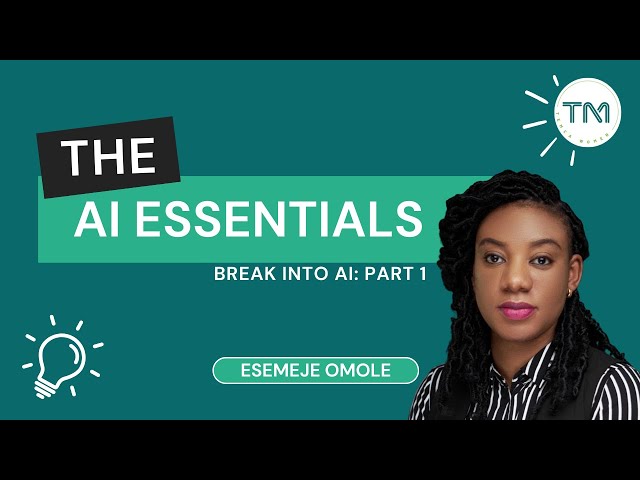Learn the AI essentials with TEMCA | Break Into AI Workshop Series: Part 1