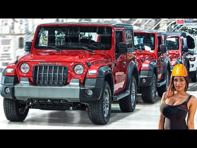 Mahindra THAR & Scorpio Production – Inside India’s Car Manufacturing Plant