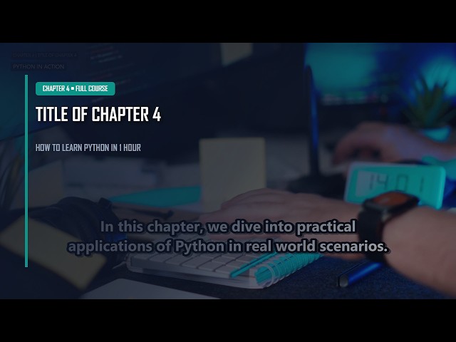 Chapter 4: Practical Applications and Projects | How to learn python in 1 hour Course