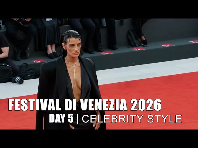 VENICE FILM FESTIVAL 2026 | Day 5 Celebrity Style - Fashion Channel