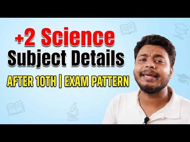 What After 10th? +2 Science Subject Details | CHSE Odisha Exam Pattern