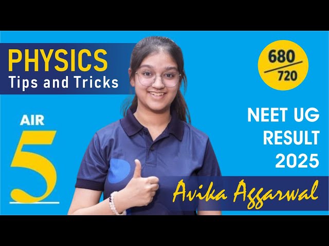 How I approached Physics | Tips & Tricks by Avika Aggarwal (NEET'25 AIR 05) | All India Girls Topper