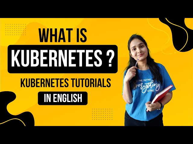 What Is Kubernetes and Why Kubernetes? | Kubernetes Tutorials for Beginners in English