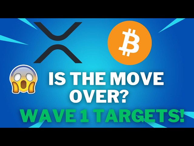 Bitcoin, XRP Update: Is the move up over yet? My wave 1 targets for Bitcoin & XRP