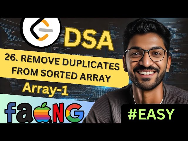 Array-1 | 26. Remove Duplicates from Sorted Array | 🔥 Beginner, Medium & Advanced Level! #easy