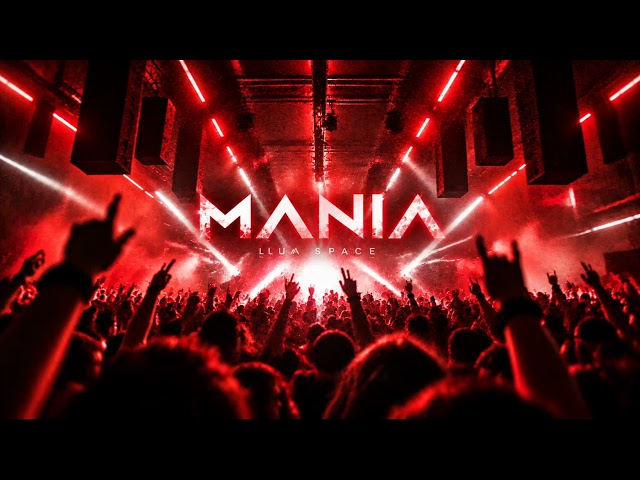 MANIA | Hard Techno | Lua Space