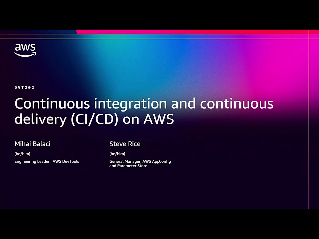 AWS re:Invent 2025 - Continuous integration and continuous delivery (CI/CD) for AWS (DVT202)
