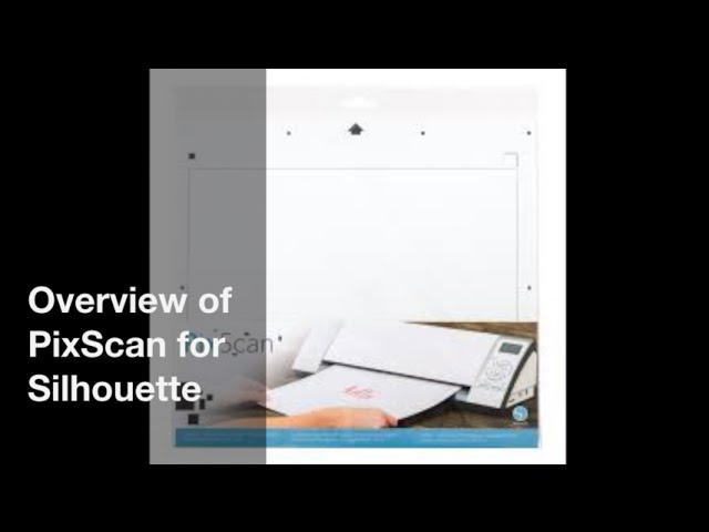 Overview of PixScan for Silhouette Cameo