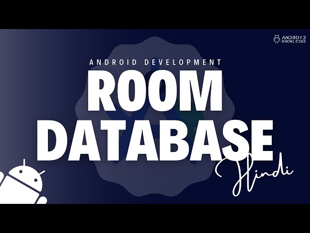 ROOM Database in Android Studio using Kotlin | Hindi