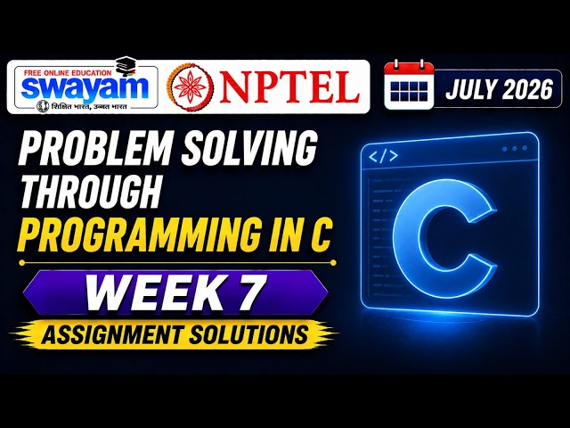 Problem Solving through Programming in C Week 7 Assignment Answers 2026 | NPTEL July 2026